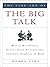 The Fine Art of the Big Talk by Debra Fine The Fine Art of the Big Talk by Debra Fine