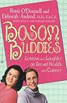 Bosom Buddies: Lessons and Laughter on Breast Health and Cancer Bosom Buddies: Lessons and Laughter on Breast Health and Cancer