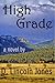 High Grade: A Novel