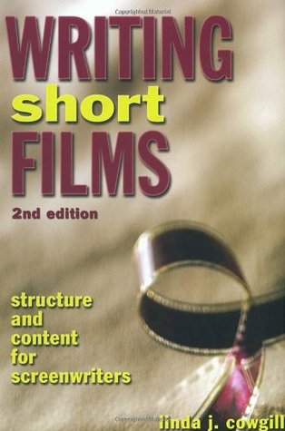 Writing Short Films: Structure and Content for Screenwriters (Paperback)