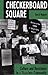 Checkerboard Square: Cultur...