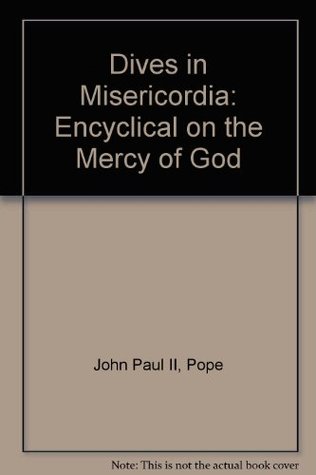 Dives in Misericordia: Encyclical Letter of the Supreme Pontiff John Paul II on the Mercy of God (Paperback)