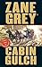 Cabin Gulch by Zane Grey