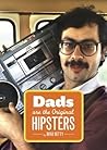 Book cover for Dads Are the Original Hipsters
