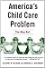 America's Child Care Problem by Barbara R. Bergmann