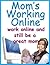 Mom's Guide to Working Online