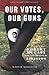 Our Votes, Our Guns by Martin Meredith