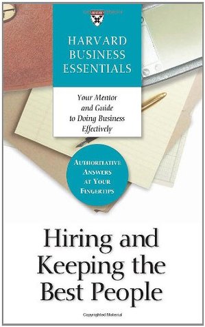 Hiring and Keeping the Best People (Paperback)