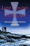 The Lost Colony of the Templars: Verrazano's Secret Mission to America