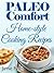 Paleo Comfort Home-style Cooking Recipes