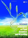 Principles of Plant Genetics And Breeding Principles of Plant Genetics And Breeding