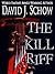 The Kill Riff (Macabre Ink Resurrected Horrors Book 3)