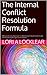 The Internal Conflict Resolution Formula: A Revolutionary Approach to Resolving Interpersonal Issues and Achieving Intrapersonal Growth