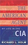 The American Agent: My Life in the CIA