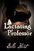 Lactating Professor (Fertile Professor Book 3)