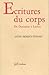 Écriture du corps: De Descartes à Laclos (French Edition)