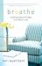 Breathe: Creating Space for...