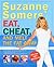 Suzanne Somers' Eat, Cheat, and Melt the Fat Away by Suzanne Somers
