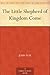 The Little Shepherd of Kingdom Come by John Fox Jr.