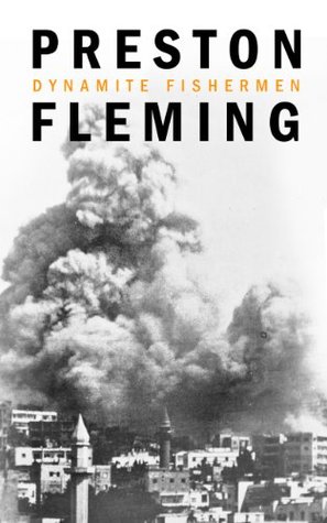 Dynamite Fishermen (Beirut Trilogy Book 1)