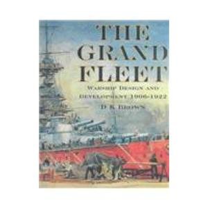 The Grand Fleet: Warship Design And Development 1906-1922 (Hardcover)