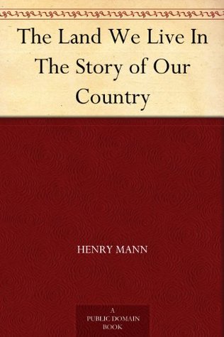 The Land We Live In The Story of Our Country (Kindle Edition)