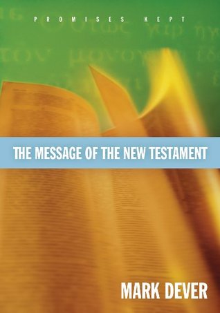 The Message of the New Testament: Promises Kept (Hardcover)