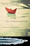 An Unhurried Life: Following Jesus' Rhythms of Work and Rest Book cover for An Unhurried Life: Following Jesus' Rhythms of Work and Rest