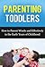 Parenting Toddlers by Elizabeth Roxas
