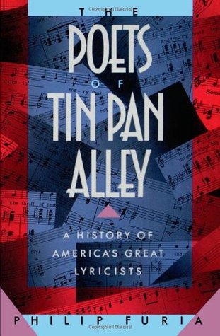 The Poets of Tin Pan Alley: A History of America's Great Lyricists (Oxford Paperbacks)