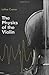 The Physics of the Violin by Lothar Cremer The Physics of the Violin by Lothar Cremer
