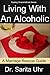 Living With An Alcoholic by Sarita Uhr