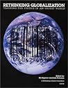 Rethinking Globalization: Teaching for Justice in an Unjust World Rethinking Globalization: Teaching for Justice in an Unjust World