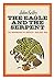 The Eagle and the Serpent by John Millin Selby