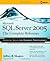 Microsoft SQL Server 2005: The Complete Reference: Full Coverage of all New and Improved Features