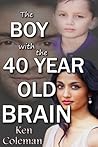 The Boy With the 40 Year Old Brain The Boy With the 40 Year Old Brain