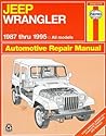 Jeep Wrangler Automotive Repair Manual: Models Covered : All Jeep Wrangler Models 1987 Through 1995 (Haynes Auto Repair Manuals)