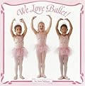We Love Ballet!