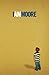I Am Moore