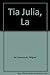 Tia Julia, La
