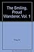 The Smiling, Proud Wanderer, Vol. 1