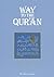 Way to the Qur'an by Khurram Murad