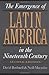 The Emergence of Latin Amer...