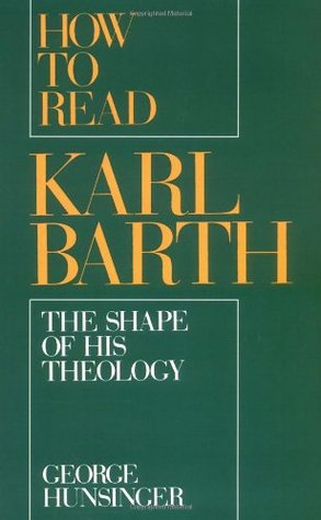 How to Read Karl Barth: The Shape of His Theology (Paperback)