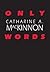 Only Words