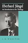 Eberhard Jüngel: An Introduction to His Theology Eberhard Jüngel: An Introduction to His Theology
