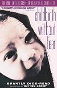 Childbirth without Fear: The Principles and Practice of Natural Childbirth