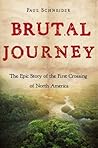 Book cover for Brutal Journey: The Epic Story of the First Crossing of North America