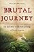 Brutal Journey by Paul  Schneider