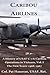 A History of USAF C-7A Operations in Vietnam Vol. 1: The First Years: 1966-1967 (A History of USAF C-7A Caribou Operations in Vietnam)